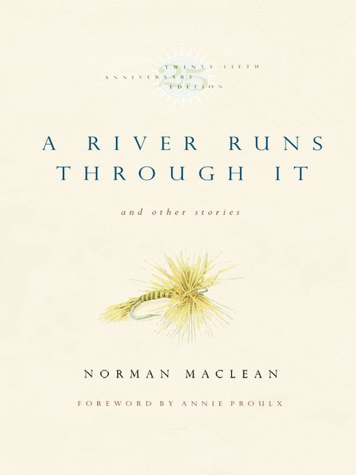 Title details for A River Runs Through It and Other Stories by Norman Maclean - Wait list